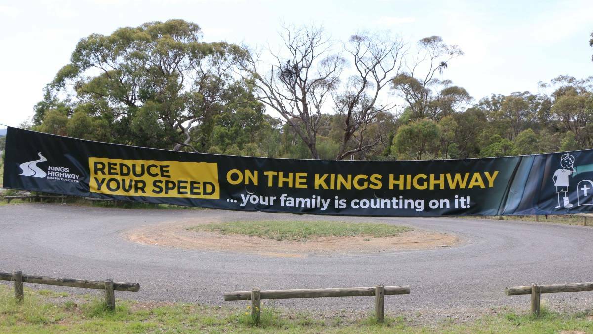FOLLOW THE SIGNS: Look out for the ‘Reduce your speed; your family is counting on it’ banners installed along the Kings Highway.